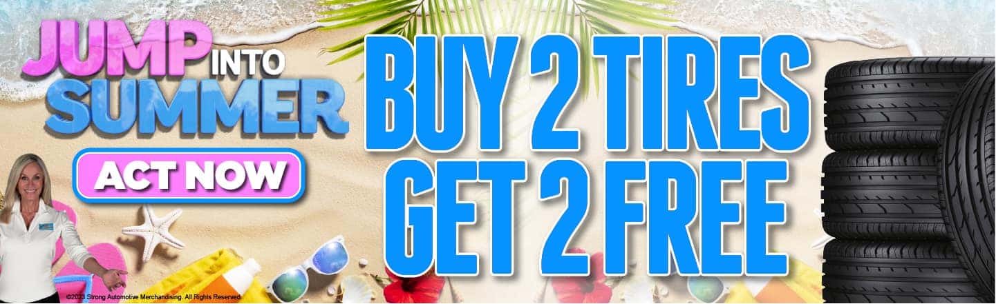 Buy 2 Tires Get 2 Free - Act Now