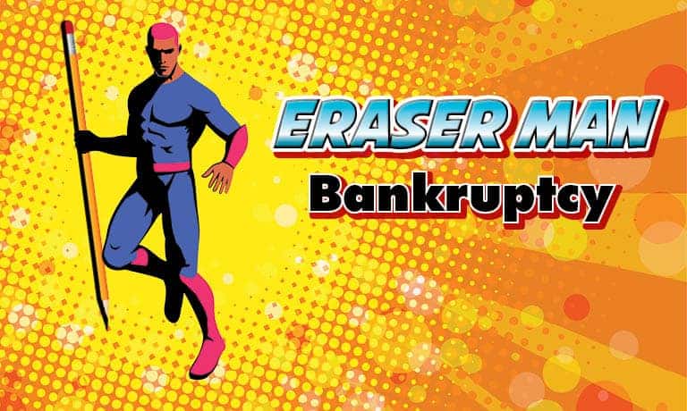 Eraser Man for Bankruptcy
