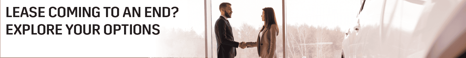 Lease coming to an end? Explore your options.