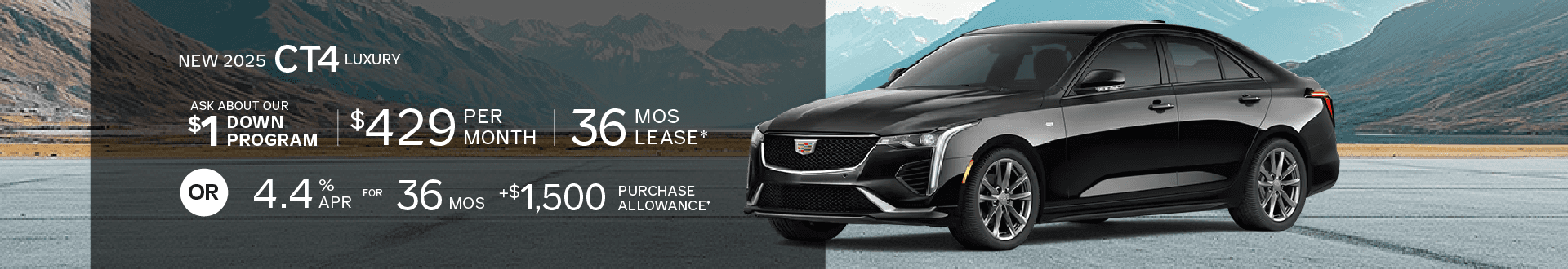 New 2025 CT4 Luxury, $429 for 36 mo lease -or- purchase and receive $1,500 Purchase Allowance + 4.4% APR