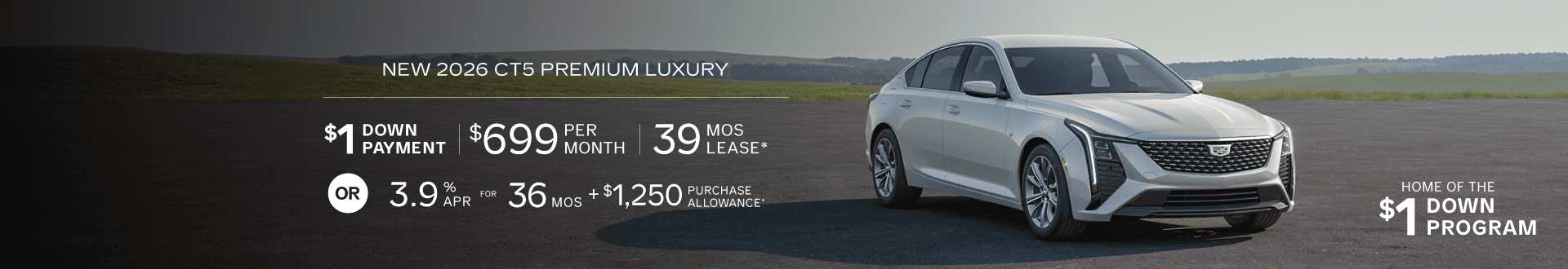 New 2026 CT5 Premium Luxury, for $699 for 39 mo lease with $1 Down -or- purchase and receive 3.9% APR + $1,250 Purchase Allowance