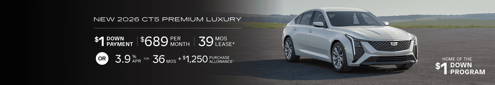 New 2026 CT5 Premium Luxury, for $689 for 39 mo lease with $1 Down -or- purchase and receive 3.9% APR + $1,250 Purchase Allowance