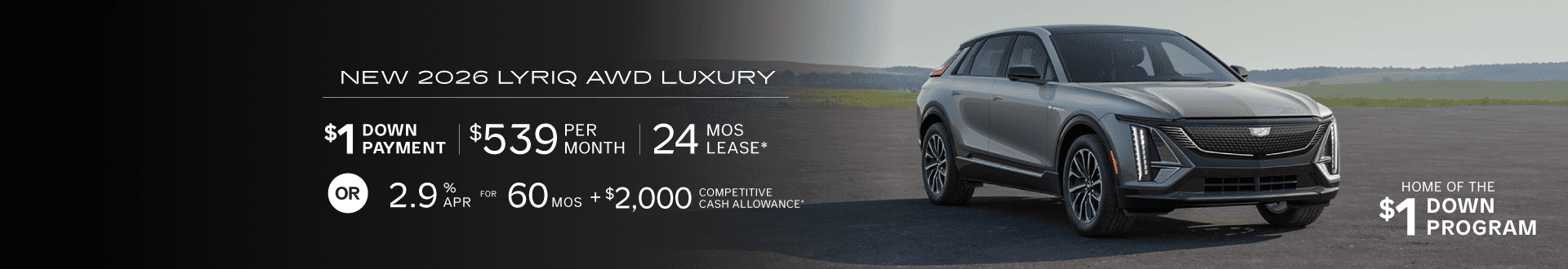 New 2026 Cadillac LYRIQ AWD Luxury for $539 mo for 24 mo lease with $1 Down -or- purchase and receive 2.9% APR for 60 months + $2,000 Competitive Cash Allowance