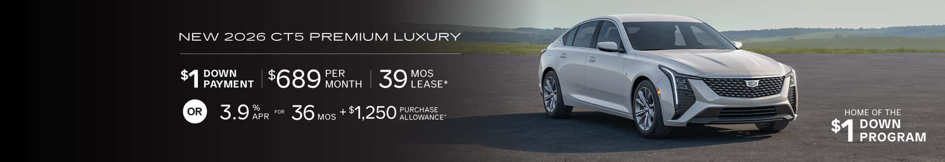 New 2026 CT5 Premium Luxury, for $689 for 39 mo lease with $1 Down -or- purchase and receive 3.9% APR + $1,250 Purchase Allowance