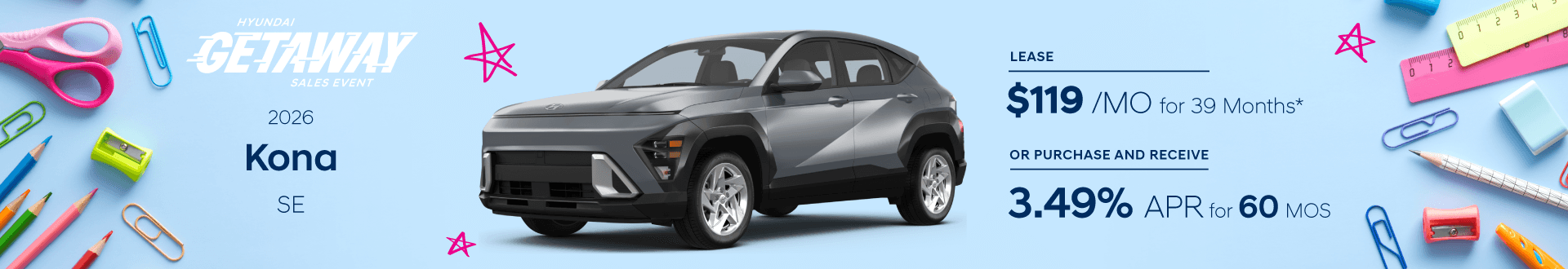 2026 Kona SE with MSRP $26,845 + $225 Dealer Documentation Fee. Finance and lease offers with HMF approval. Higher trims, additional features and dealer added equipment are extra. Lessee is responsible for insurance, maintenance, repairs, $.20 per mile over 10,000 miles/year, and excess wear & tear. Early Termination: You may have to pay a substantial charge of up to several thousand dollars if you end this lease early. Delinquency Fee $20 or 10% of payment, whichever is greater. Closed end lease with $5399 down + $695 acquisition fee, TTL and first payment due at signing. No security deposit required. 39 monthly payments totaling $4641. 3.49% APR for 60 months; payments are $18.19 per $1000 Financed. See dealer for additional details and options. All Offers end 8/31/26.
