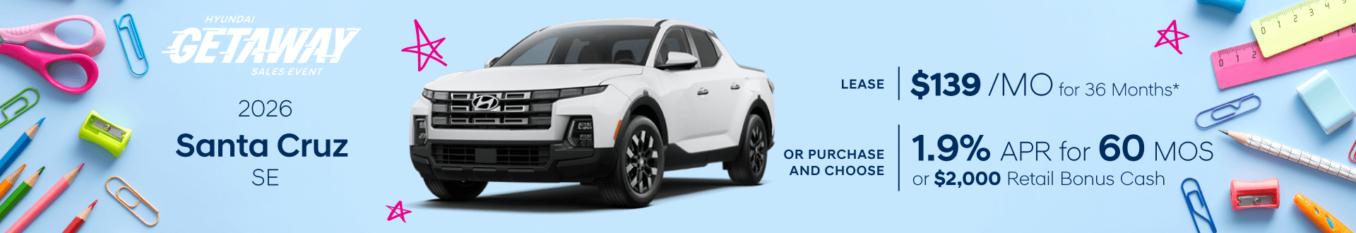Drive the 2026 Santa Cruz SE for $139/mo for 36 mo lease -or- Purchase and choose $2,000 Retail Bonus Cash or 1.9% APR for 60 months