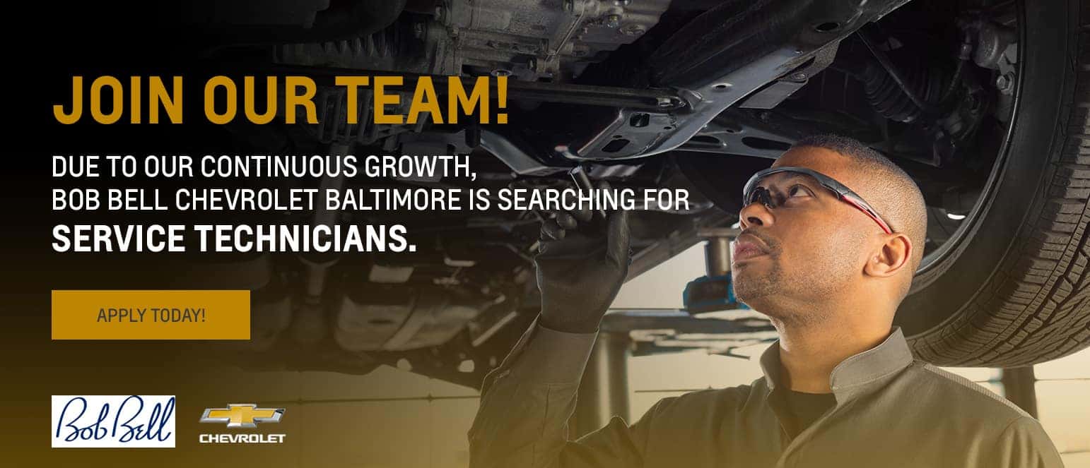 Join Our Team!, We're Hiring. Due to our continuous growth, Bob Bell Chevrolet Baltimore is searching for Service Technicians.