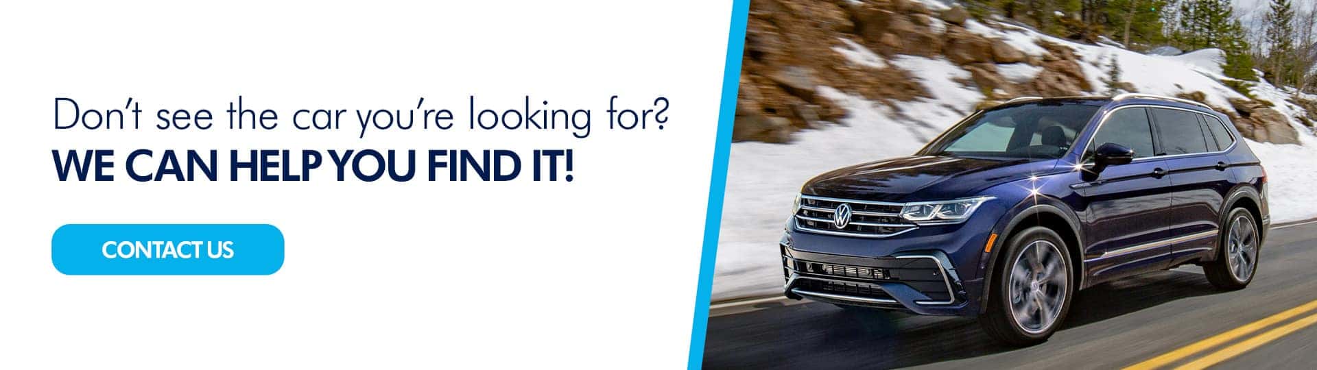 Don’t see the car you’re looking for?