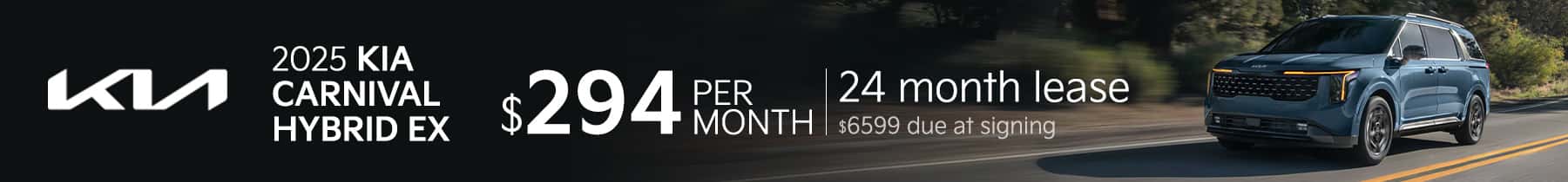 Lease Offer: 2025 Carnival Hybrid EX $294 month for 24 months $6599 due at signing