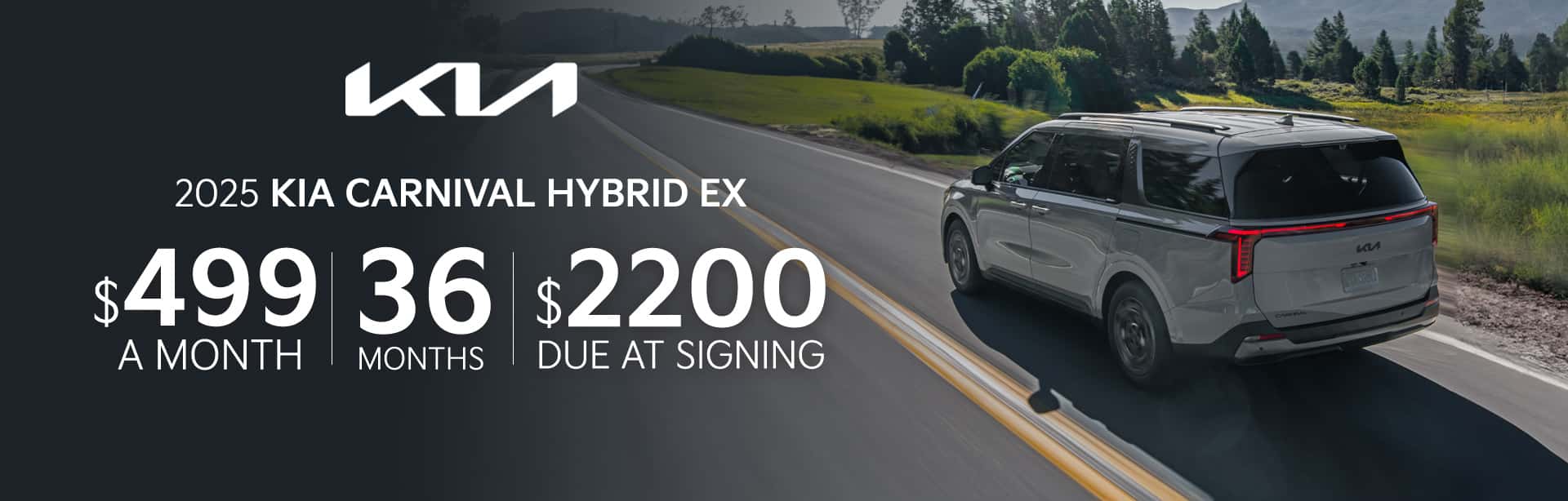 Lease Offer: 2025 Carnival Hybrid EX $499 month for 36 months $2200 due at signing