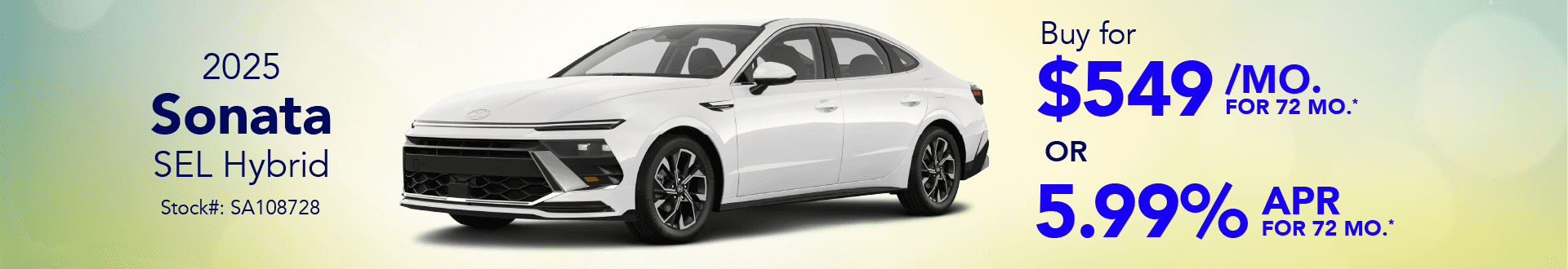2025 Sonata Hybrid SEL FWD: Buy for $549 per month for 72 - Buy at 5.99 APR for 72
