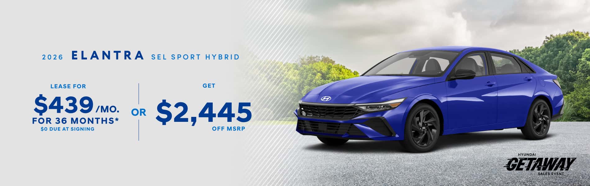 2026 Elantra SEL Sport Hybrid : $2,445 off when you buy — Lease for $439/month for 36 months*