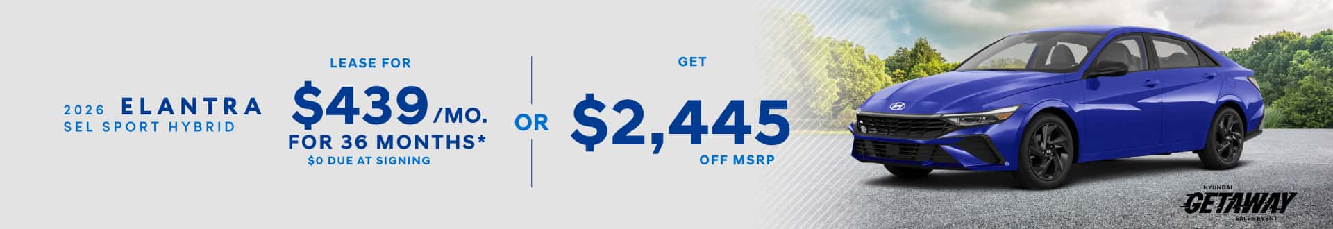 2026 Elantra SEL Sport Hybrid : $2,445 off when you buy — Lease for $439/month for 36 months*