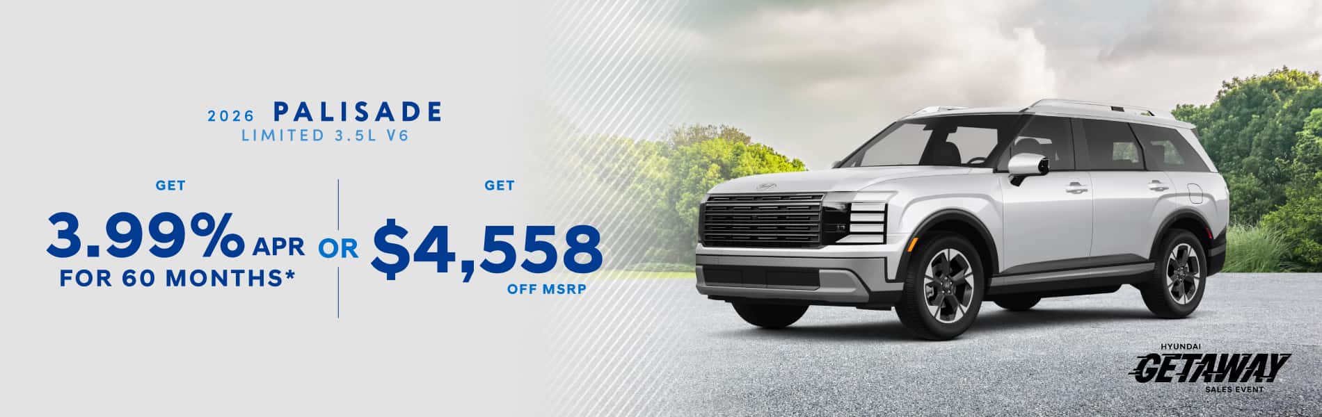 2026 Palisade Limited 3.5L V6 : $4,558 off when you buy — 3.99% APR for 60 months*
