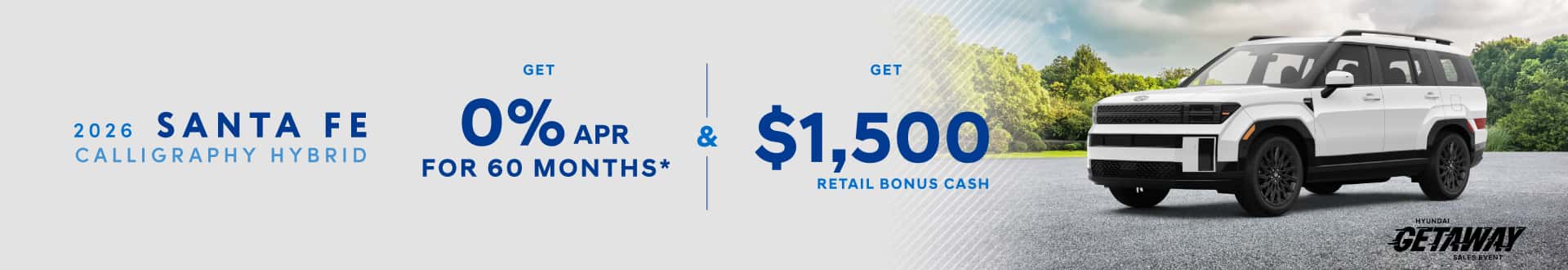 2026 Hyundai Santa Fe Calligraphy Hybrid: 0% APR for 60 months and $1,500 Retail Bonus Cash*