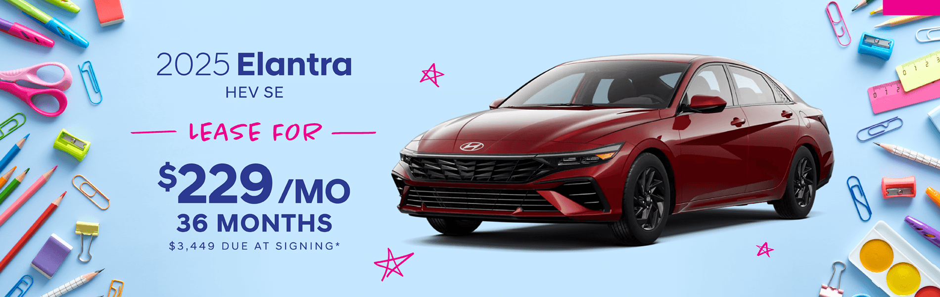 2025 Elantra HEV SE : Lease for $229 per month for 36 months with $3,499 due at signing
