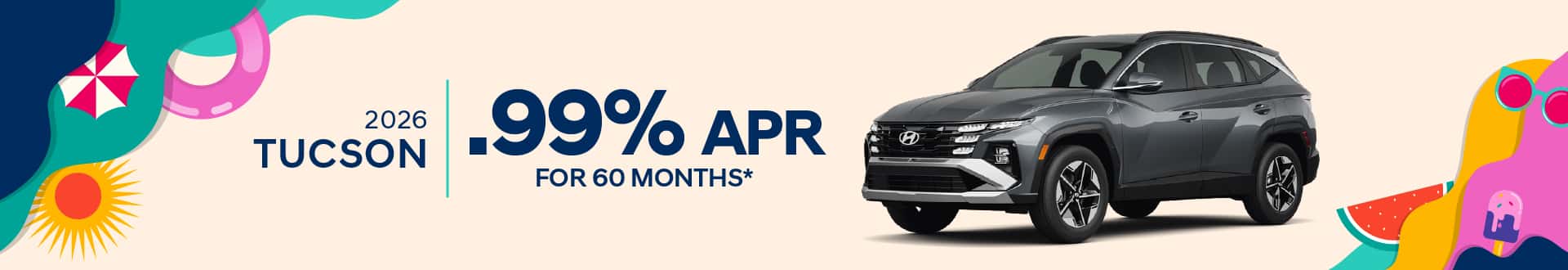 2026 Tucson: .99% APR for 60 months