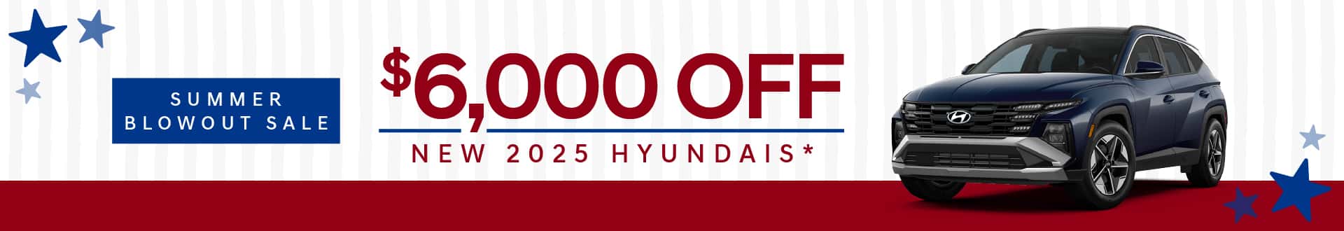 $6,000 off New 2025 Hyundai's
