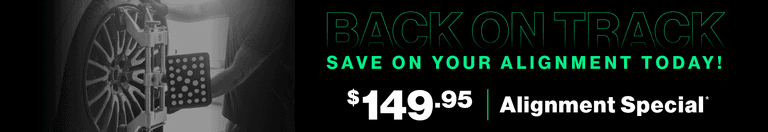 Back on Track | Save on your alignment today! $149.95 Alignment Special
