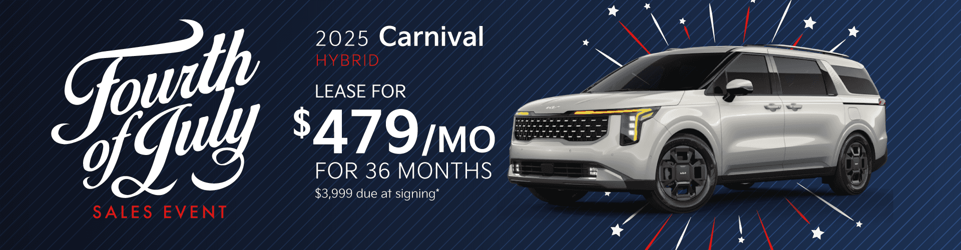 2025 Carnival Hybrid : Lease for $479 per month for 36 month with $3,999 due at signing