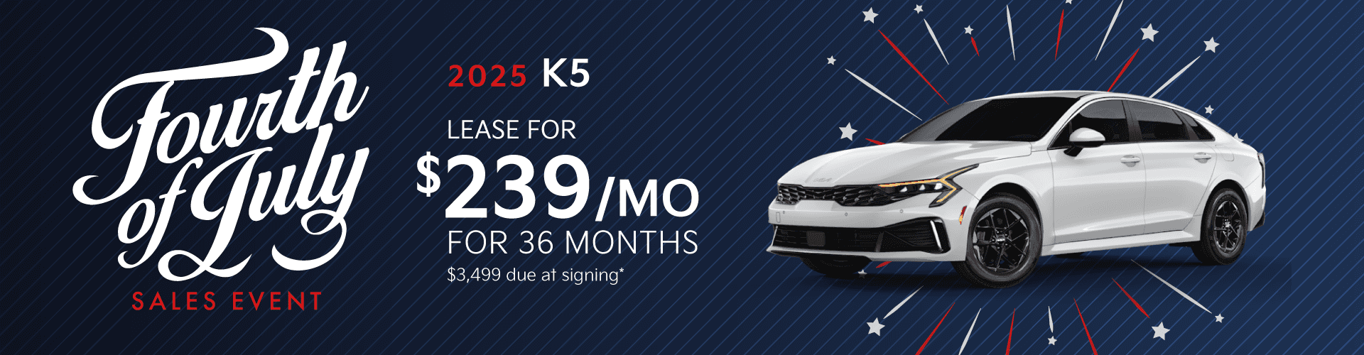 2025 K5 : Lease for $239 per month for 36 month with 3499 due at signing