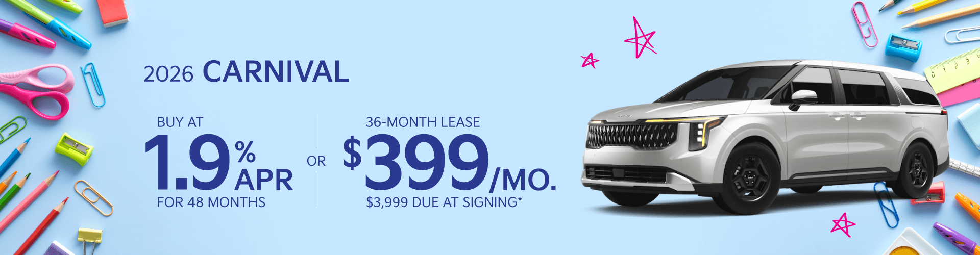 2026 Kia Carnival: 1.90% APR for 48 months or Lease for $399/month for 36 months*