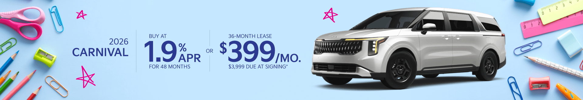 2026 Kia Carnival: 1.90% APR for 48 months or Lease for $399/month for 36 months*