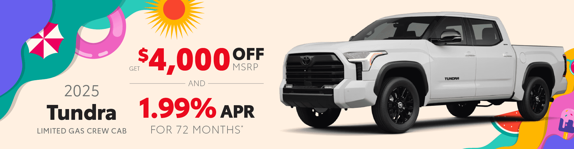 2025 Tundra Limited GAS: Get $4,000 off MSRP AND Buy at 1.99% APR for 72 mo.