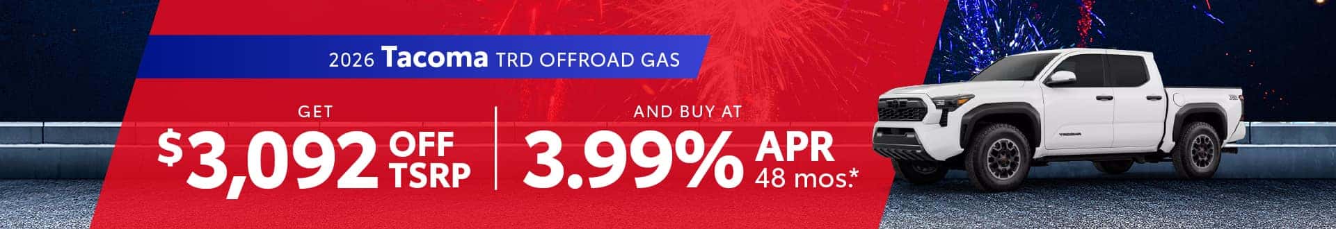 2026 Tacoma TRD OffRoad Gas: Get $3,092 off MSRP and Buy at 3.99% APR for 48 mo