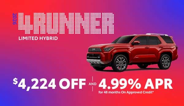 Purchase a new 2026 Toyota 4Runner Limited Hybrid and get $4,224 off and 4.99% APR for 48 months