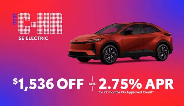 Purchase a new 2026 Toyota C-HR SE for $1,536 off and 2.75% APR for 72 months
