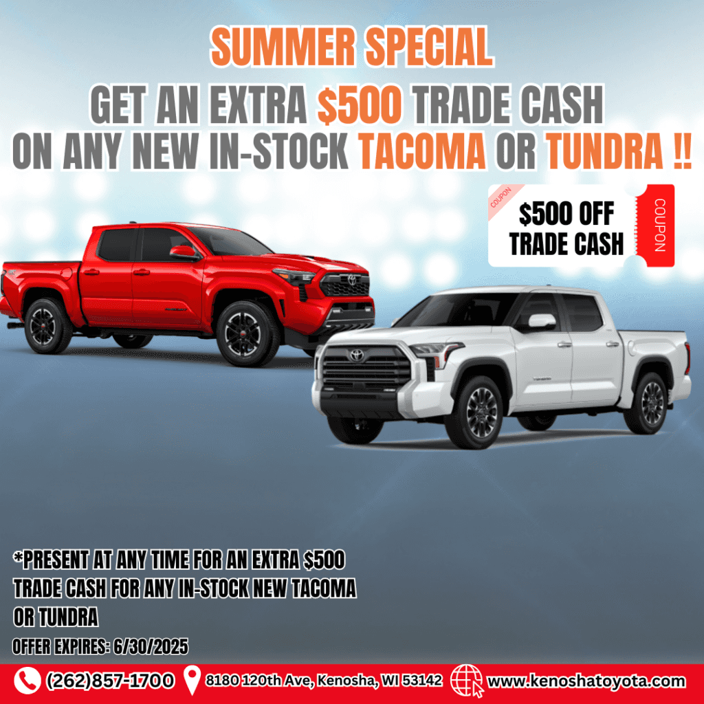 Extra $500 Trade Cash For Any New In-Stock Tacoma Or Tundra