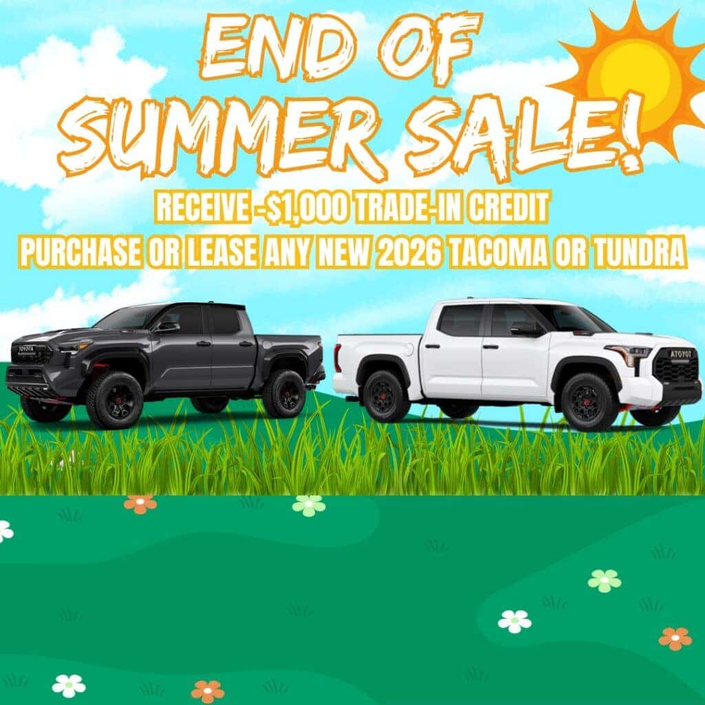 Receive -$1,000 Trade-In Credit when you Purchase or lease any New 2026 Tacoma or Tundra.