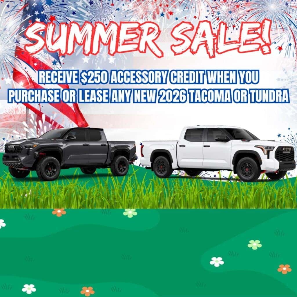Receive $250 Accessory Credit when you Purchase or lease any New 2026 Tacoma or Tundra.