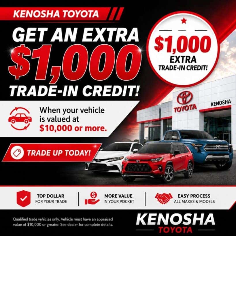 Receive an EXTRA $1,000 in Trade-In Credit when you trade in a vehicle valued at $3,000 or more.