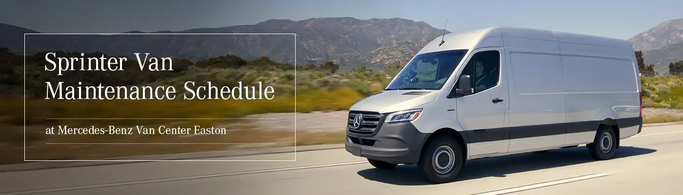 Mercedes-Benz Sprinter Van Maintenance Schedule - Mercedes-Benz Van Center Eatson