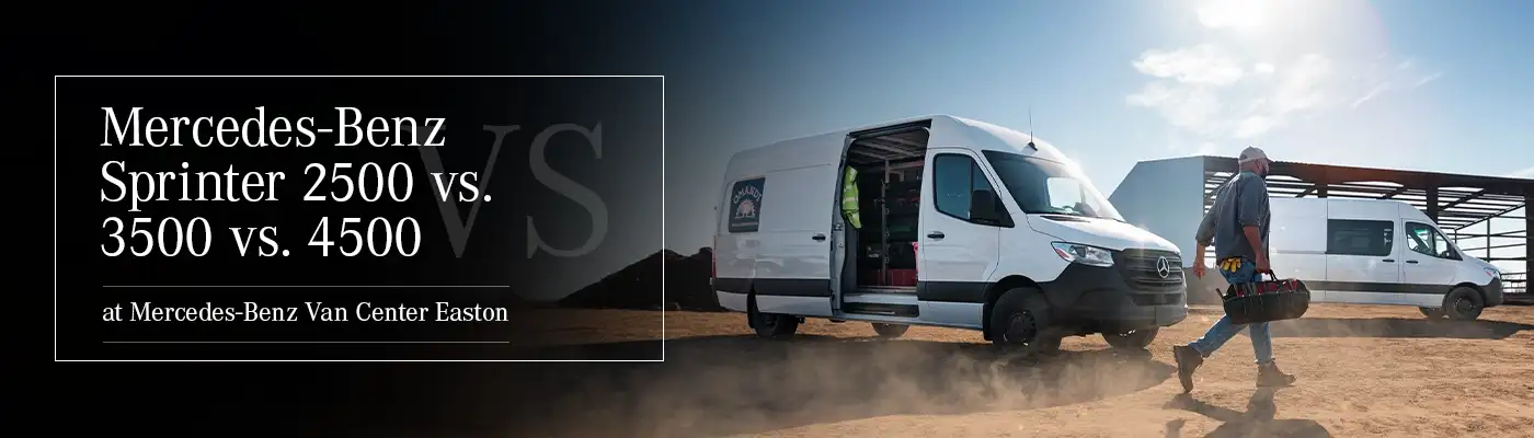 Sprinter 2500 vs. 3500 vs. 4500: Which Work Van Do You Need? — Mercedes-Benz Van Center Easton