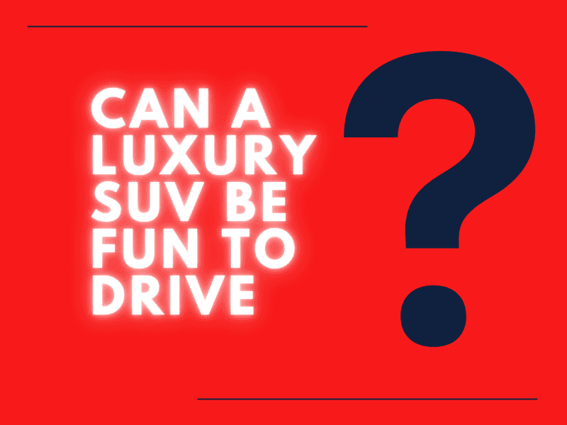 Luxury SUV Fun to Drive