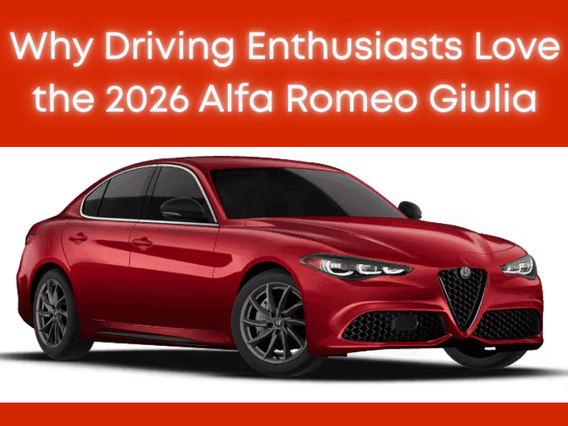 Driving Enthusiasts Love the 2026 Alfa Romeo Giulia Driving Enthusiasts Love the 2026 Alfa Romeo Giulia