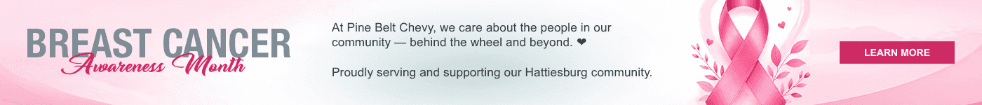 At Pine Belt Chevy, we care about the people in our community - behind the wheel and beyond. 