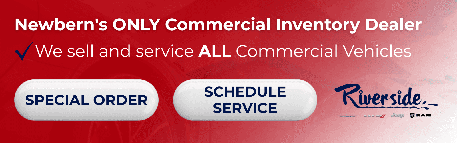 Riverside-CDJR—Newbern-s-ONLY-Commercial-Inventory-Dealer
