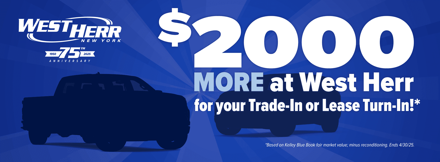 West Herr is offering up to $2000 more for your trade in or lease turn in